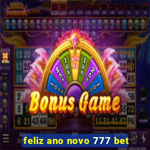 feliz ano novo 777 bet